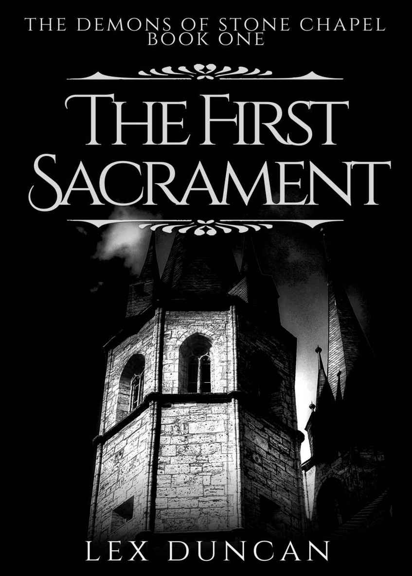 The First Sacrament (The Demons of Stone Chapel Book 1) by Duncan, Lex