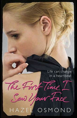 The First Time I Saw Your Face by Hazel Osmond