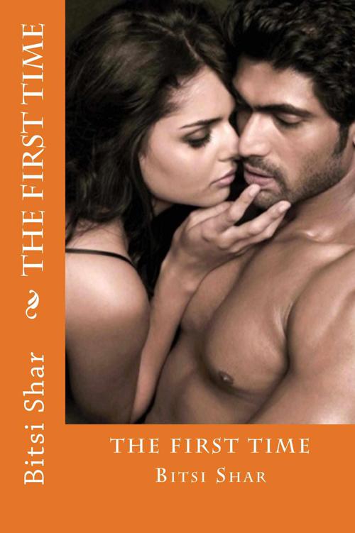 The First Time (Love in No Time #1) by Bitsi Shar