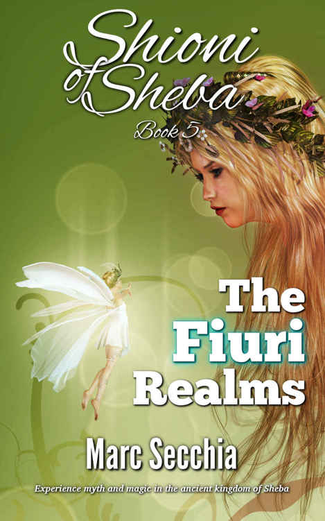 The Fiuri Realms (Shioni of Sheba Book 5) by Marc Secchia