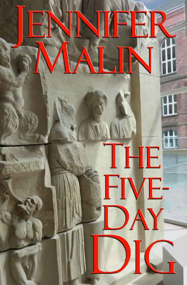 The Five-Day Dig by Jennifer Malin