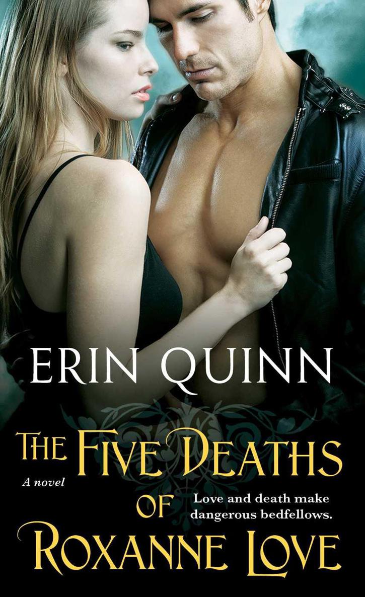 The Five Deaths of Roxanne Love by Quinn, Erin