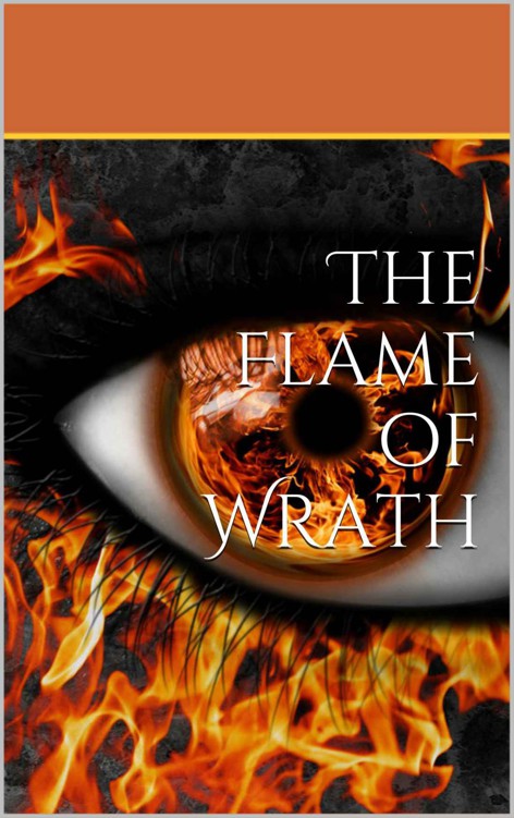 The Flame of Wrath