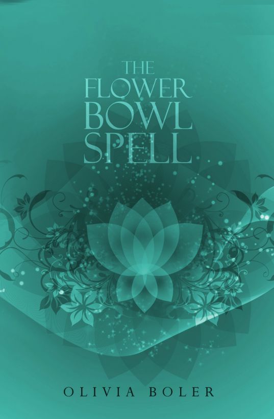 The Flower Bowl Spell by Olivia Boler