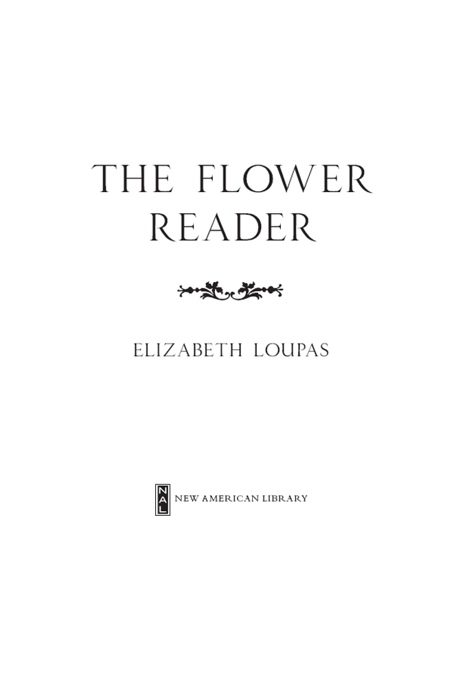 The Flower Reader (2012) by Elizabeth Loupas