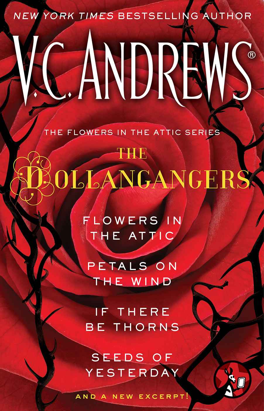 The Flowers in the Attic Series: The Dollangangers: Flowers in the Attic, Petals on the Wind, If There Be Thorns, Seeds of Yesterday, and a New Excerpt! by Andrews, V.C.