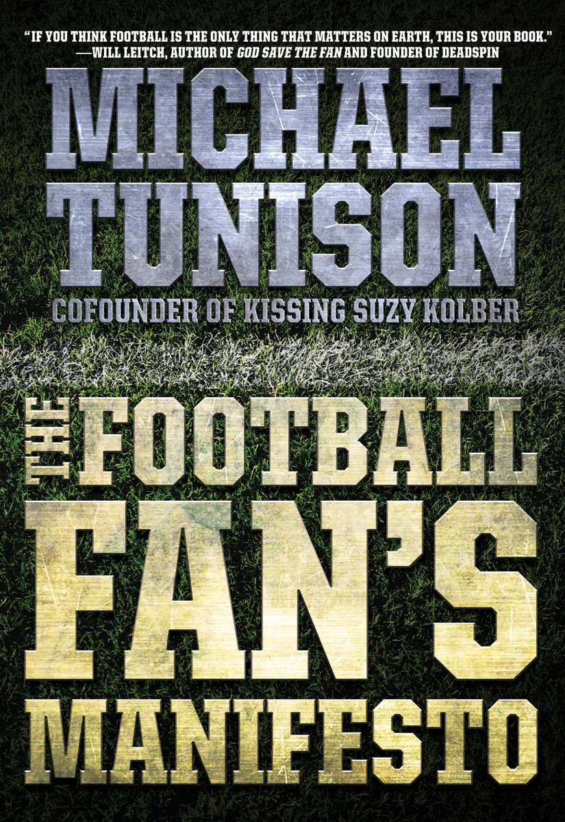 The Football Fan's Manifesto (2009) by Michael Tunison