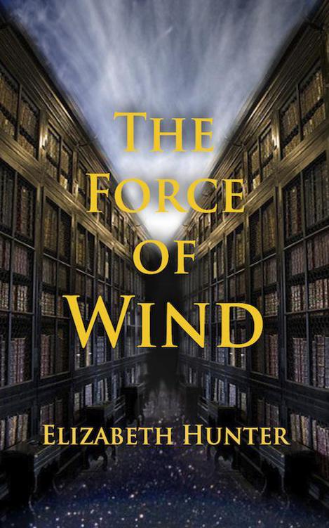 The Force of Wind by Hunter, Elizabeth