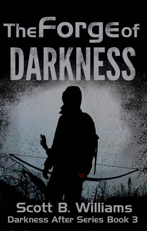 The Forge of Darkness (Darkness After Series Book 3) by Scott B. Williams