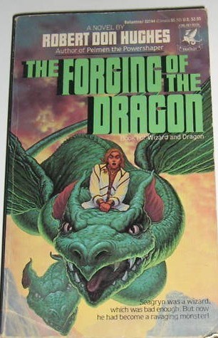 The Forging of the Dragon (1989) by Robert Don Hughes
