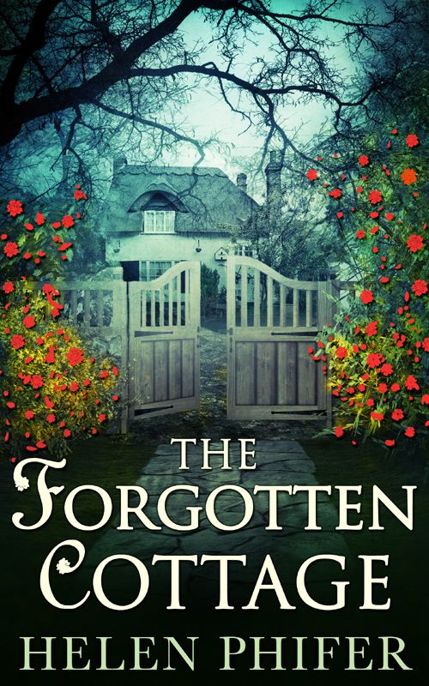 The Forgotten Cottage by Helen Phifer