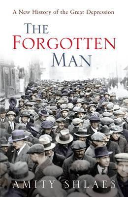 The Forgotten Man: A New History of the Great Depression (2007)