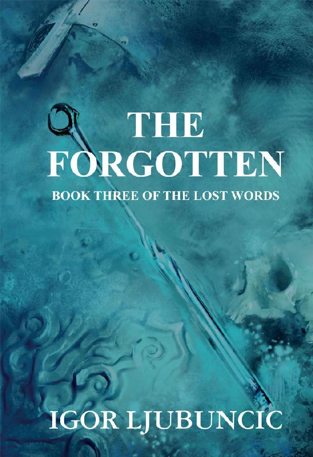 The Forgotten (The Lost Words: Volume 3) by Igor Ljubuncic