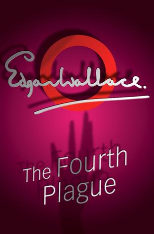 The Fourth Plague (2001) by Edgar Wallace