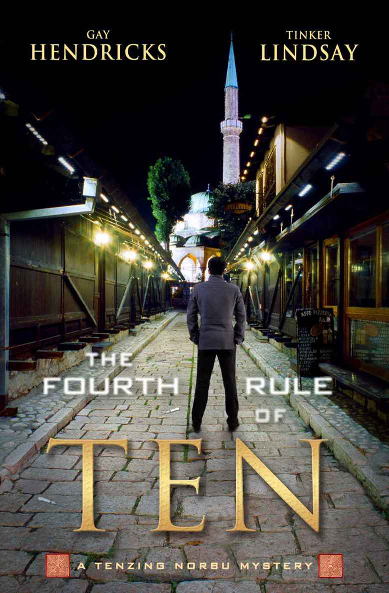 The Fourth Rule of Ten: A Tenzing Norbu Mystery (A Tenzing Norbu Mystery series Book 4) by Gay Hendricks