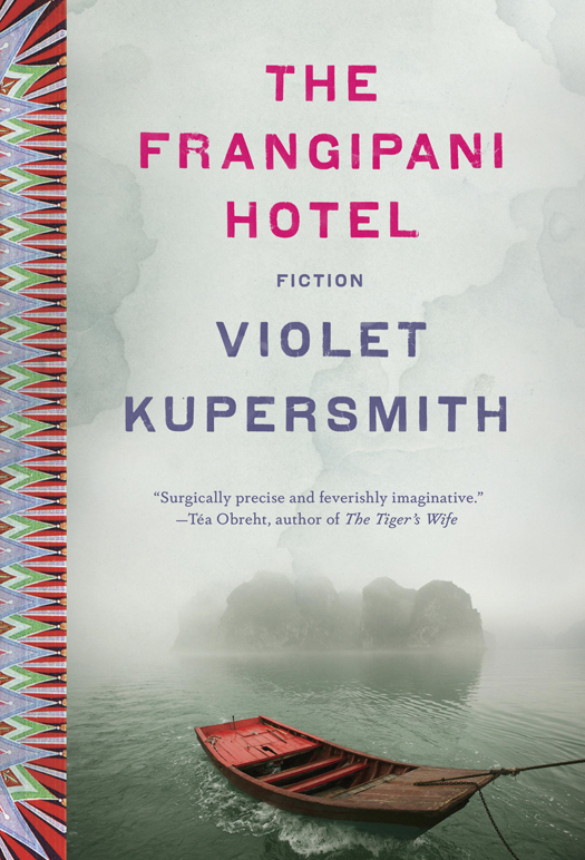 The Frangipani Hotel: Fiction by Violet Kupersmith