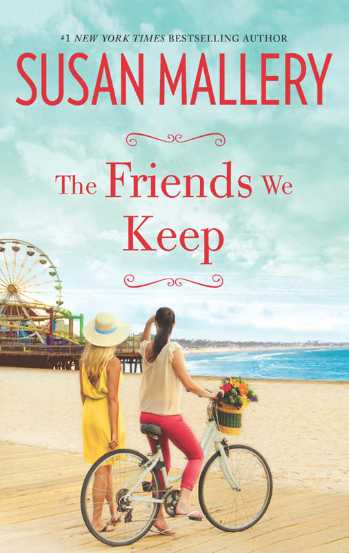 The Friends We Keep (Mischief Bay) by Susan Mallery