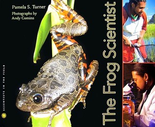 The Frog Scientist (2009) by Pamela S. Turner