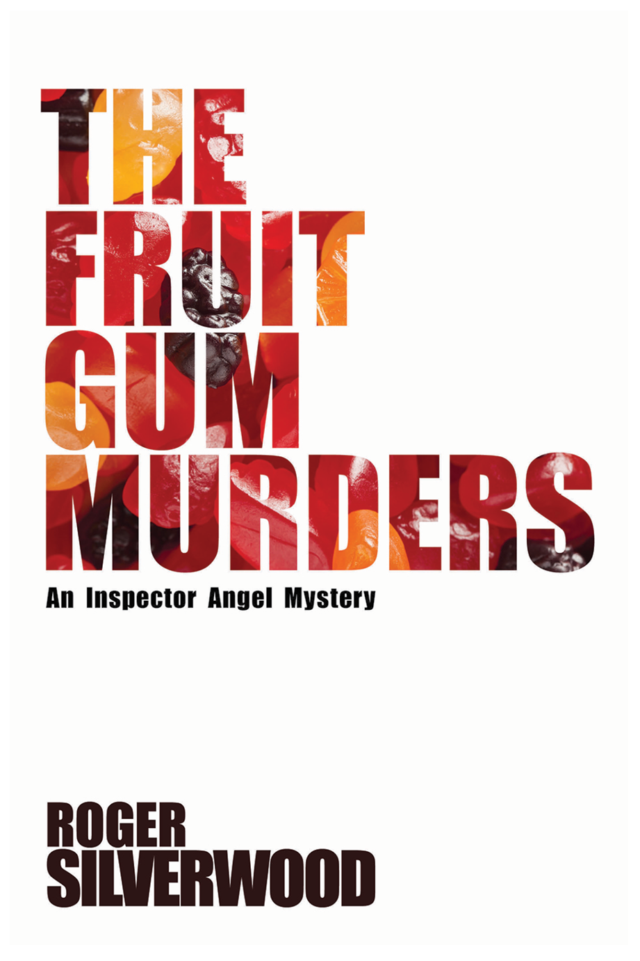 The Fruit Gum Murders by Roger Silverwood