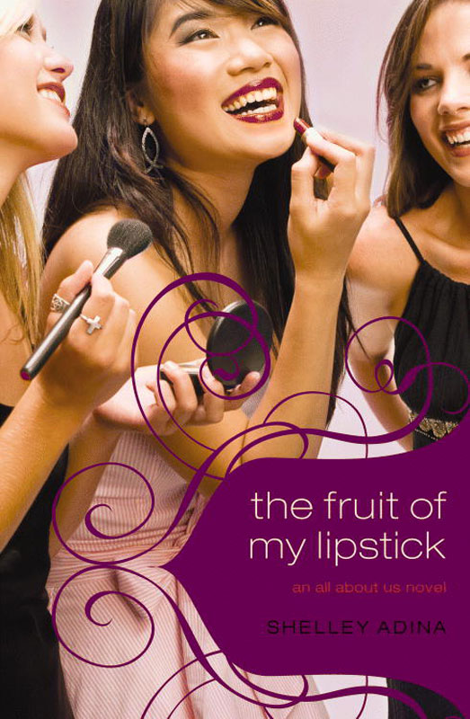 The Fruit of My Lipstick (2008) by Shelley Adina