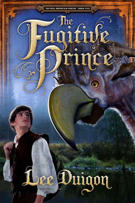 The Fugitive Prince (Bell Mountain) by Lee Duigon