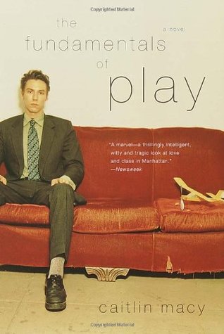 The Fundamentals of Play: A Novel (2001)