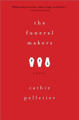 The Funeral Makers (1986) by Cathie Pelletier