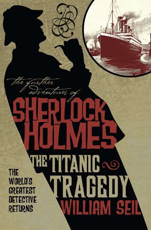 The Further Adventures of Sherlock Holmes (2011) by William Seil