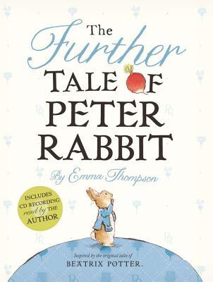 The Further Tale of Peter Rabbit (2012) by Emma Thompson