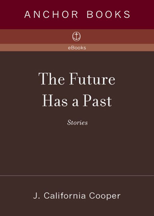 The Future Has a Past (2007) by J. California Cooper