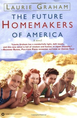 The Future Homemakers of America (2002) by Laurie Graham