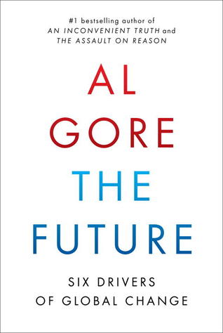 The Future: Six Drivers of Global Change (2013) by Al Gore