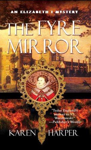 The Fyre Mirror (2014) by Karen Harper