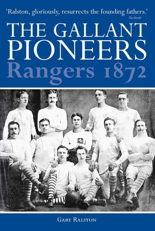 The Gallant Pioneers: Rangers 1872 by Ralston, Gary