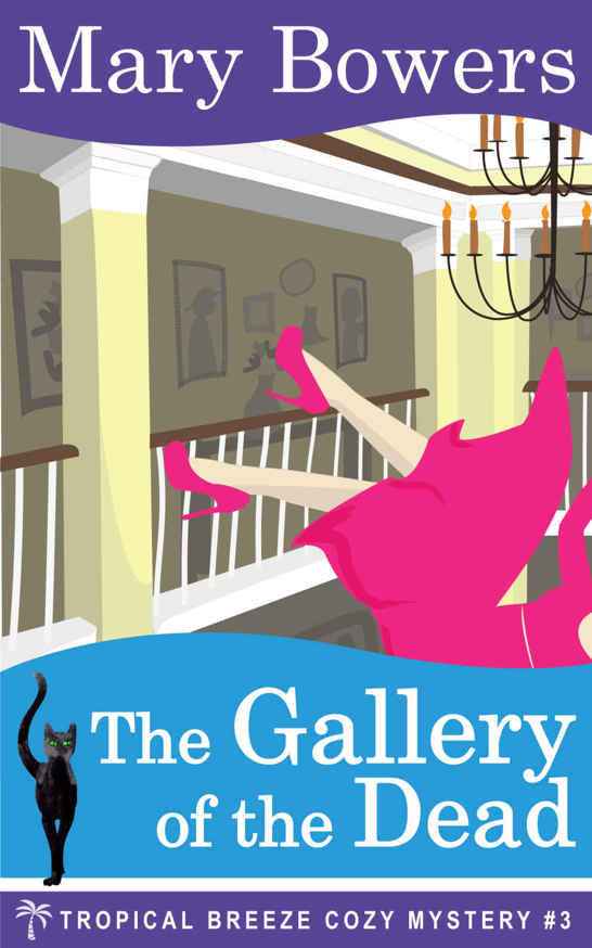 The Gallery of the Dead (Tropical Breeze Cozy Mystery Book 3)