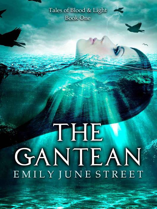 The Gantean (Tales of Blood & Light Book 1)