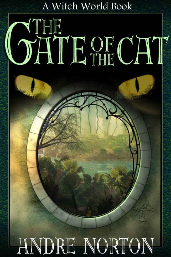 The Gate of the Cat (Witch World: Estcarp Series) by Norton, Andre