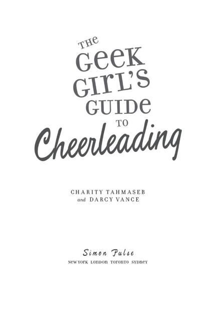 The Geek Girl's Guide to Cheerleading by Tahmaseb, Charity