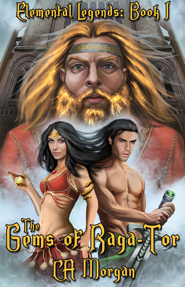 The Gems of Raga-Tor (Elemental Legends Book 1) by CA Morgan