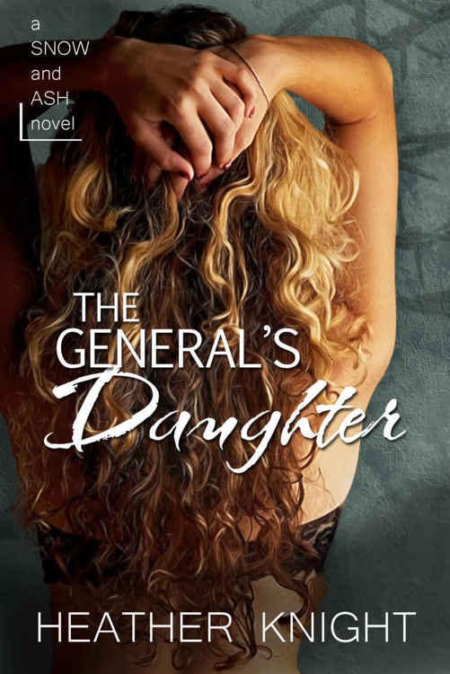 The General's Daughter (Snow and Ash #1) by Heather Knight