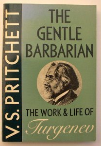 The Gentle Barbarian: The Life and Work of Turgenev (1986)