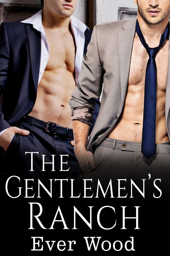 The Gentlemen's Ranch (Erotica Series, Book 1)