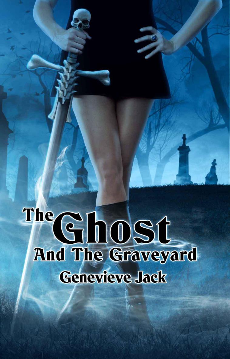 The Ghost and The Graveyard (The Monk's Hill Witch) by Jack, Genevieve