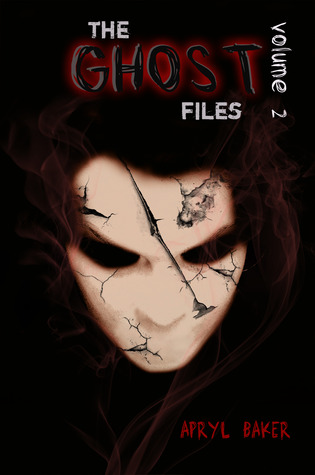 The Ghost Files 2 (2014) by Apryl Baker