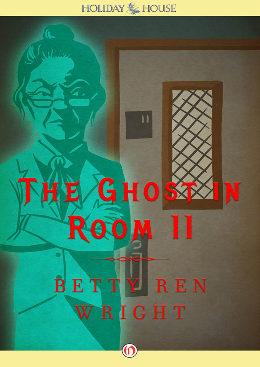 The Ghost in Room 11 by Betty Ren Wright