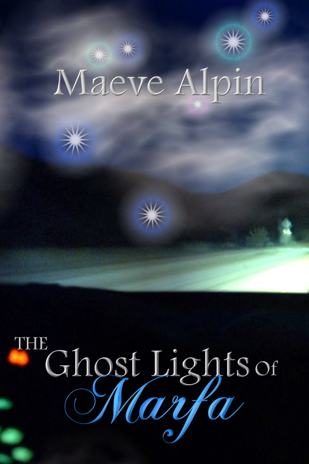 The Ghost Lights of Marfa by Maeve Alpin