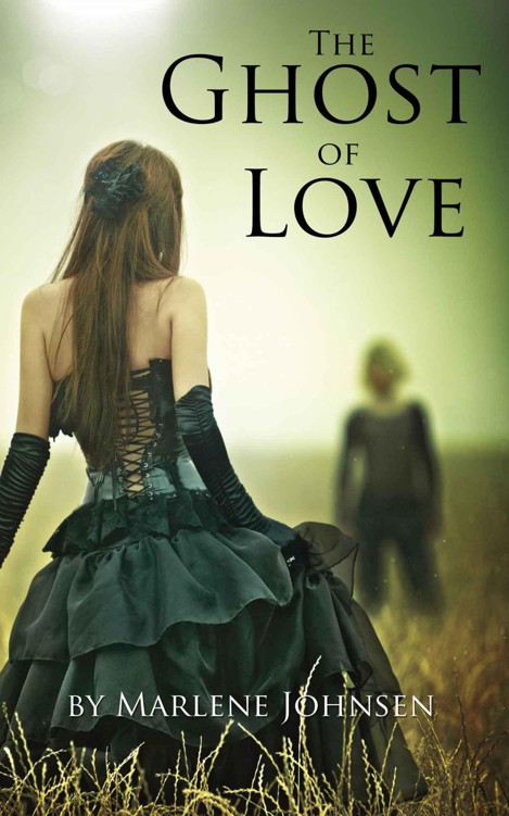 The Ghost Of Love by Marlene Johnsen