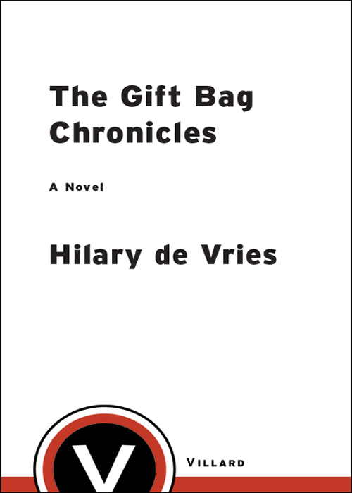 The Gift Bag Chronicles (2005) by Hilary De Vries