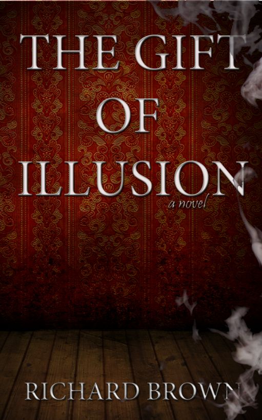 The Gift of Illusion: A Thriller