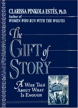 The Gift of Story: A Wise Tale About What is Enough (1993)